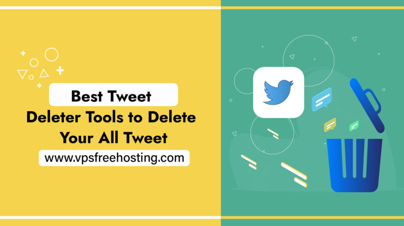 Best Tweet Deleter Tools to Delete Your All Tweet