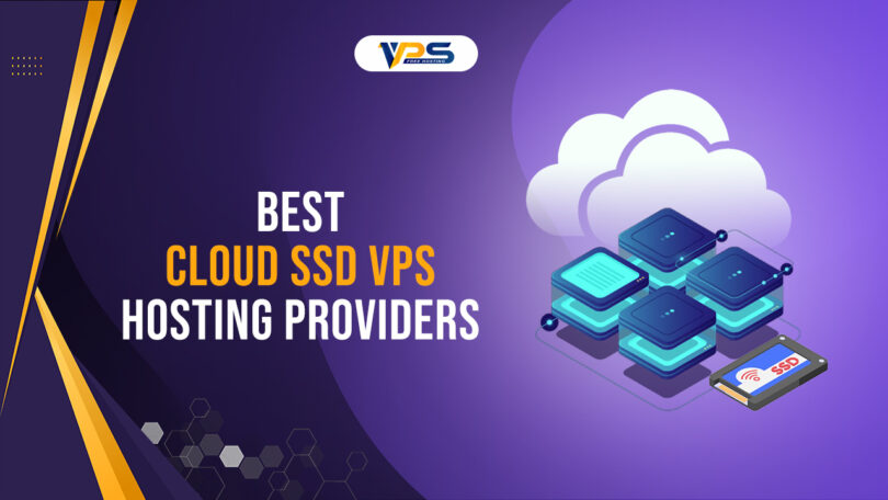 BEST Cloud SSD VPS Hosting Providers