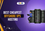 Best Cheapest offshore vps