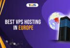 Best VPS Hosting IN EUROPE