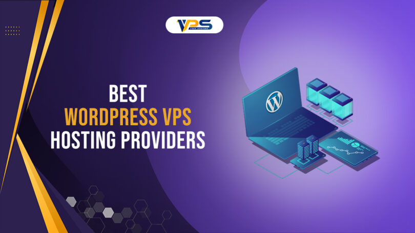 Best WordPress VPS Hosting Providers