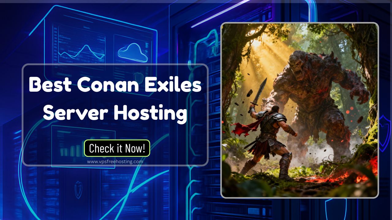 Best Conan Exiles Server Hosting