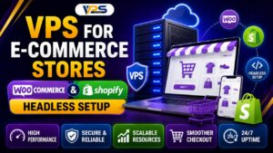 VPS for E-commerce Stores