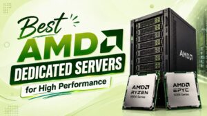 Best AMD Dedicated Servers
